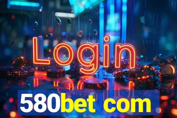 580bet com